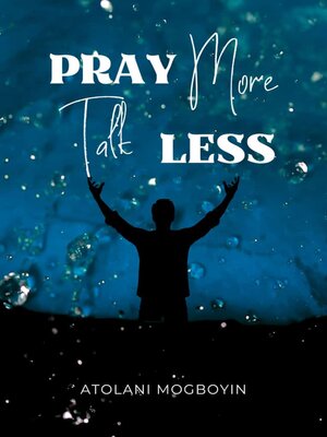 cover image of Pray More Talk Less